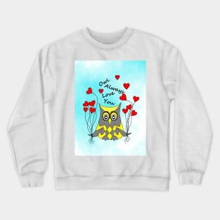 OWL Always Love You Crewneck Sweatshirt